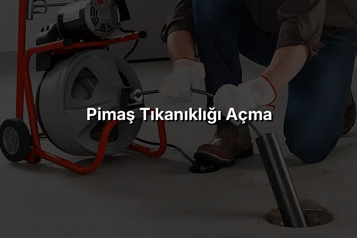 Pimaş Tıkanıklığı Açma