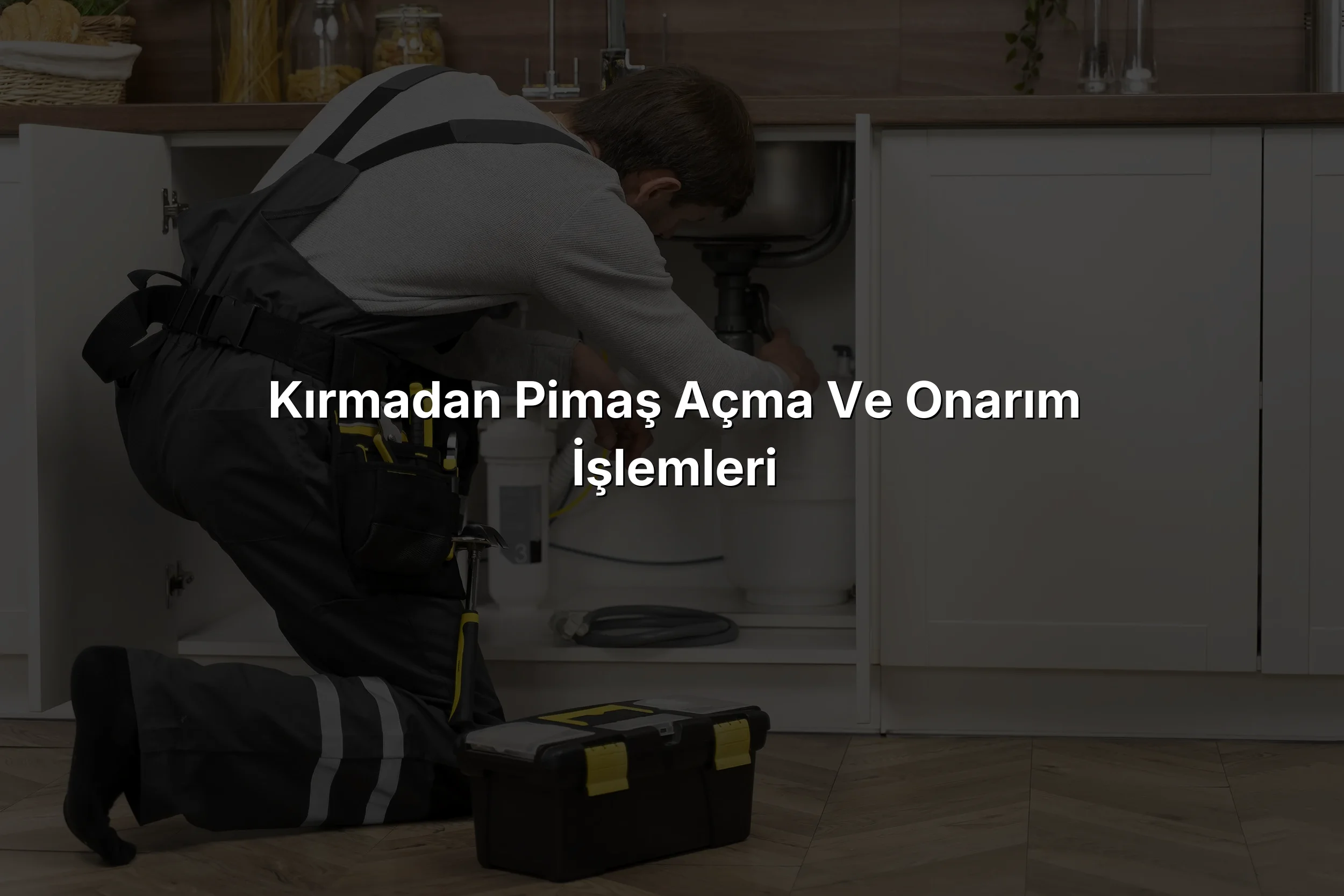 Kırmadan Pimaş Açma ve Onarım İşlemleri