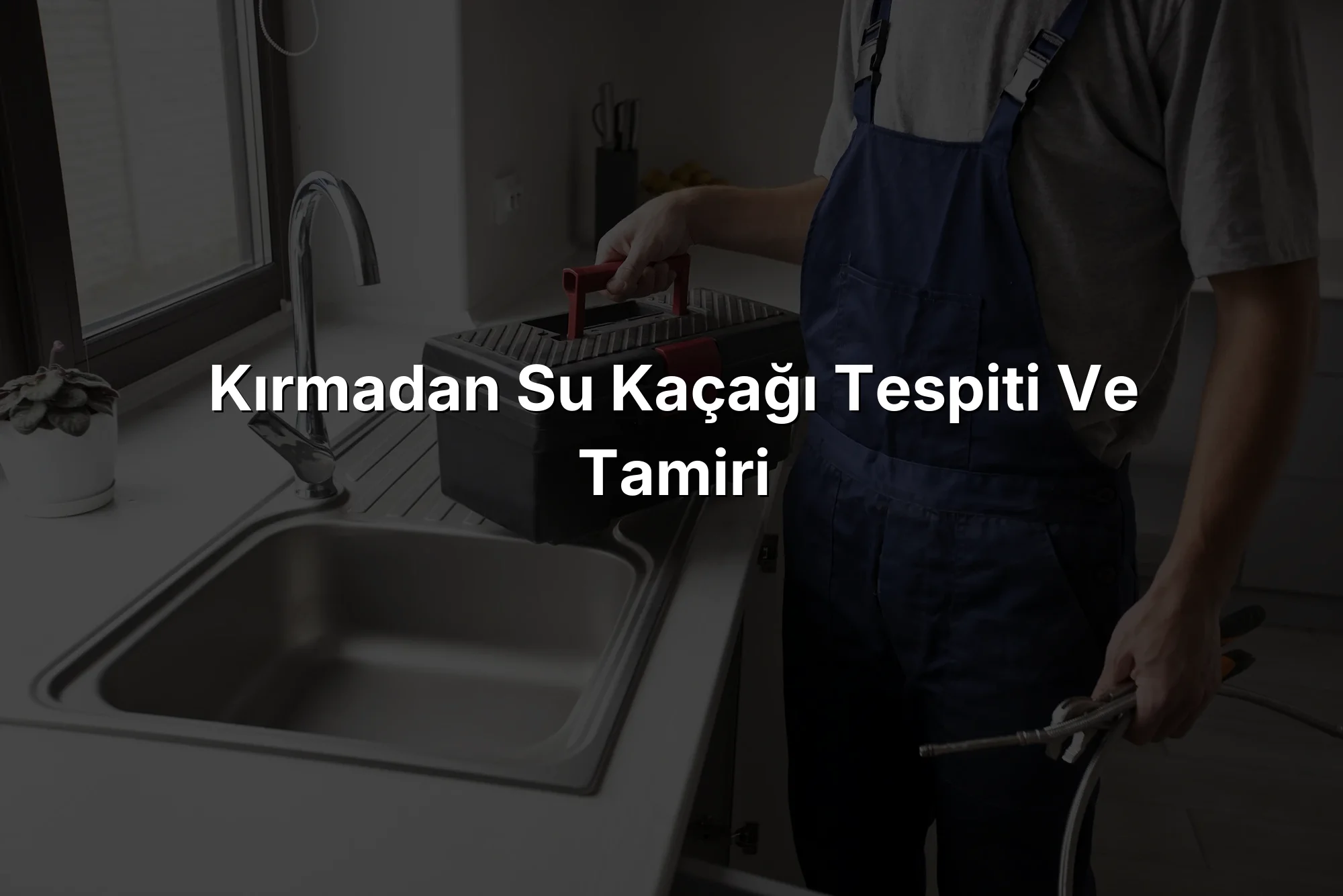 Kırmadan Su Kaçağı Tespiti ve Tamiri